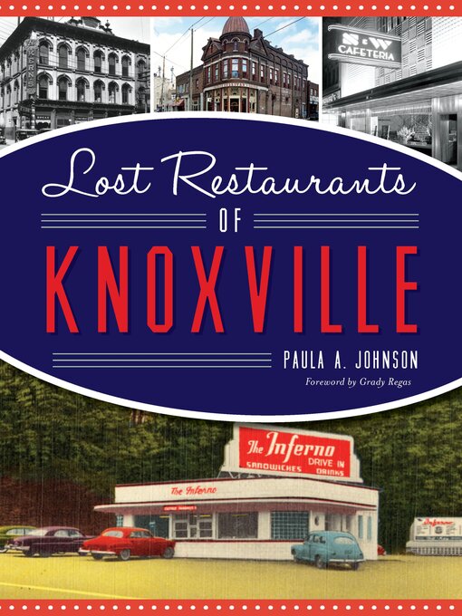 Title details for Lost Restaurants of Knoxville by Paula A. Johnson - Wait list